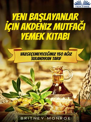 cover image of Yeni Başlayanlar İçin Akdeniz Mutfağı Yemek Kitabı